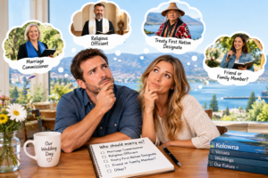 Who Can Marry You in Kelowna — And How Do You Choose?